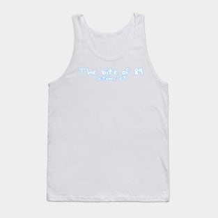 The Bite of 89 October 27 (White and Blue) Tank Top